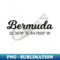 bermuda coordinates  vacations holidays - signature sublimation png file - defying the norms