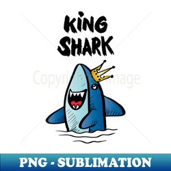 king shark - professional sublimation digital download - perfect for creative projects