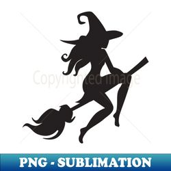 witch riding broom - sublimation-ready png file - fashionable and fearless