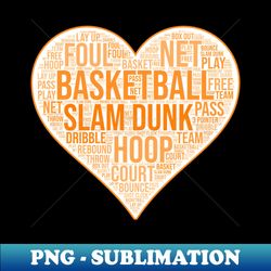 basketball heart - exclusive sublimation digital file - fashionable and fearless