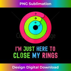 I'm Just Heres To Close My Rings Workout Lover Tank Top - Timeless PNG Sublimation Download - Pioneer New Aesthetic Frontiers