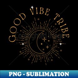 sun moon stars good vibe tribe - premium png sublimation file - instantly transform your sublimation projects