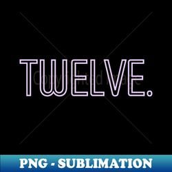 twelve dot - decorative sublimation png file - vibrant and eye-catching typography