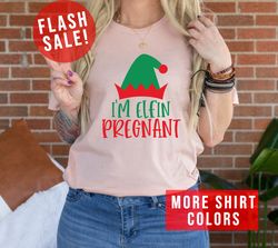 sarcastic im elfin pregnant christmas t-shirt, cute pregnancy announcement shirt, trendy mom to be outfit, funny newborn