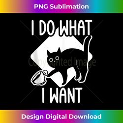i do what i want cat coffee black cat cup funny cat graphic tank top - sophisticated png sublimation file - craft with boldness and assurance