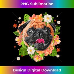 cool pug dog for men women girls pug lovers flower hawaiian - deluxe png sublimation download - craft with boldness and assurance