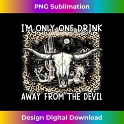 i'm only one drink away from the devil leopard bulls skulls - chic sublimation digital download - channel your creative rebel