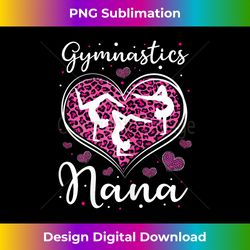 gymnastics nana grandma lovely gymnast mothers day heart - chic sublimation digital download - customize with flair