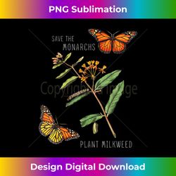 save the monarchs plant some milkweed - vintage butterfly - crafted sublimation digital download - ideal for imaginative endeavors