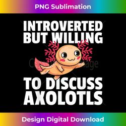 axolotl for kids men women lotl lover - artisanal sublimation png file - pioneer new aesthetic frontiers