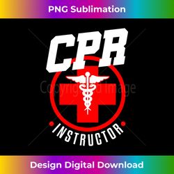 cpr instructor teacher first aid aed trainer funny gift long sleeve - sublimation-optimized png file - pioneer new aesthetic frontiers