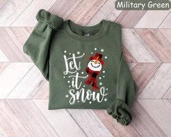Let It Snow Sweatshirt, Christmas Snowman Shirt, Christmas Crewneck, Holiday Sweater, Christmas Gift, Christmas Shirt fo