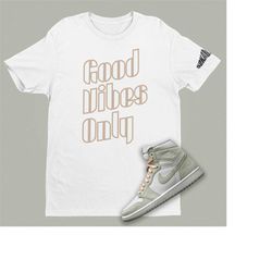 Good Vibes Only Match Seafoam Air Jordan 1 Unisex T-Shirt, Retro 1 Shirt, Positive Vibes Shirt, Healing Orange Shirt