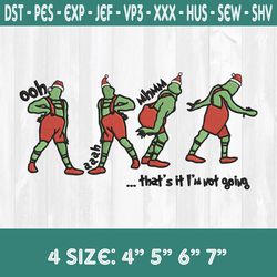 thats it im not going embroidery designs, christmas embroidery designs, grinch embroidery designs, grinch christmas
