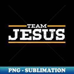 team jesus christ chrisitian catholic orthodox god - unique sublimation png download - revolutionize your designs