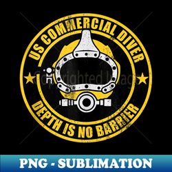 us commercial diver - depth is no barrier (distressed) - high-resolution png sublimation file - vibrant and eye-catching typography