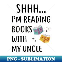 im reading books with uncle  trendy bookish mommy reader gift ideas and baby bookworm merch for kindle enthusiasts tbr mood reader - vintage sublimation png download - fashionable and fearless