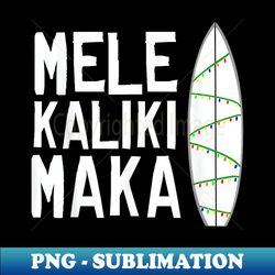 mele kalikimaka christmas - stylish sublimation digital download - perfect for sublimation art