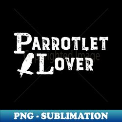 parrotlet lover grunge design - png transparent sublimation file - fashionable and fearless