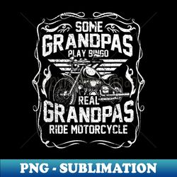 some grandpas play bingo real grandpas ride motorcycle - digital sublimation download file - unlock vibrant sublimation designs