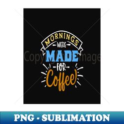 are you brewing coffee for me - signature sublimation png file - unleash your inner rebellion