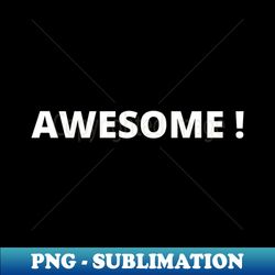 awesome - instant png sublimation download - stunning sublimation graphics