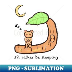 id rather be sleeping - sublimation-ready png file - unleash your creativity