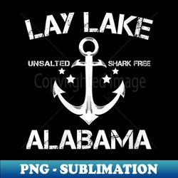 s lay lake alabama funny fishing camping summer - decorative sublimation png file - bring your designs to life