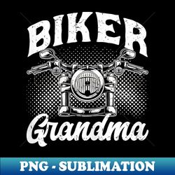 biker grandma motorcycle - instant sublimation digital download - stunning sublimation graphics