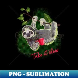 take it slow sloth and coffee mug print - stylish sublimation digital download - transform your sublimation creations