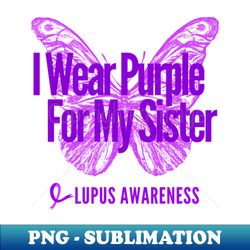 i wear purple for my sister - high-quality png sublimation download - enhance your apparel with stunning detail