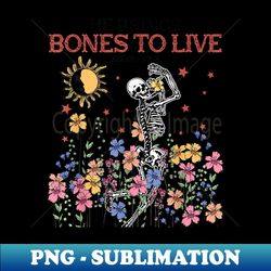 flower skeleton he brings bones to live, ezekiel 373 bible - png transparent digital download file for sublimation - unlock vibrant sublimation designs