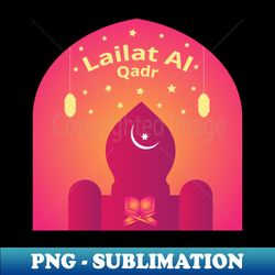 lailat al-qadr - png transparent sublimation file - perfect for creative projects