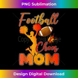 funny football players football and cheer mom - chic sublimation digital download - lively and captivating visuals