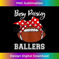 busy raising ballers mom funny football tank top - deluxe png sublimation download - immerse in creativity with every design