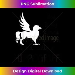 this is my human costume i'm actually a hippogriff - urban sublimation png design - immerse in creativity with every design