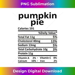 pumpkin pie nutrition thanksgiving costume food christmas - bohemian sublimation digital download - infuse everyday with a celebratory spirit