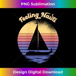 Womens Feeling Nauti Boating Sailing Lake Nautical V-Neck - Chic Sublimation Digital Download - Spark Your Artistic Genius