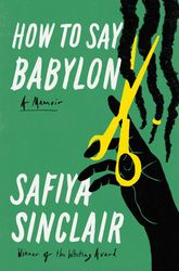 how to say babylon: a memoir by safiya sinclair (author)