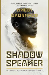 shadow speaker: the desert magician's duology: book one by nnedi okorafor (author)