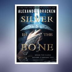 silver in the bone: a novel