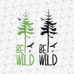 be wild outdoors hiking explore wild one adventure cricut svg cut file