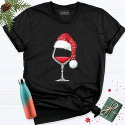 christmas red wine glass with santa hat shirt, christmas red wine shirt, funny christmas party shirt, wine lover christm