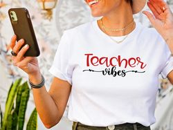 funny teacher vibes t-shirt, teacher gift, back to school tee, teacher vibes t-shirt - funny gift idea for educators