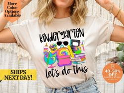 kindergarten let's do this tie dye t-shirt - tees for a fun and unique look, kindergarten shirt - let's do this tie dye