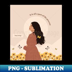 part of the process - unique sublimation png download - unleash your inner rebellion