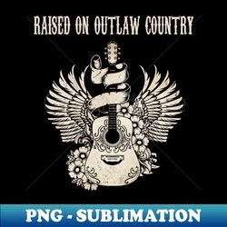 music kids raised on outlaws country my favorite people - png transparent sublimation design - create with confidence