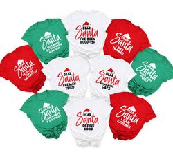 christmas funny dear santa shirt, christmas matching shirt,christmas group shirt,personalized gift,christmas pajamas,cus