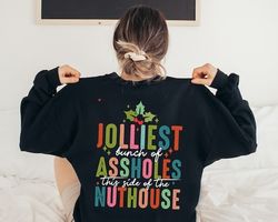 jolliest bunch of assholes this side of the nuthouse sweatshirt, funny christmas sweatshirt, christmas vacation shirt