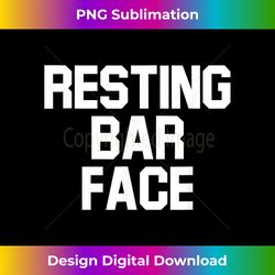 resting bar face drinking alcohol bars - classic sublimation png file - crafted for sublimation excellence
